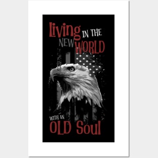 Living in the new world with an old soul Posters and Art